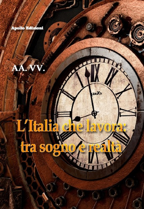 L'Italia che lavora: tra sogno e realtà