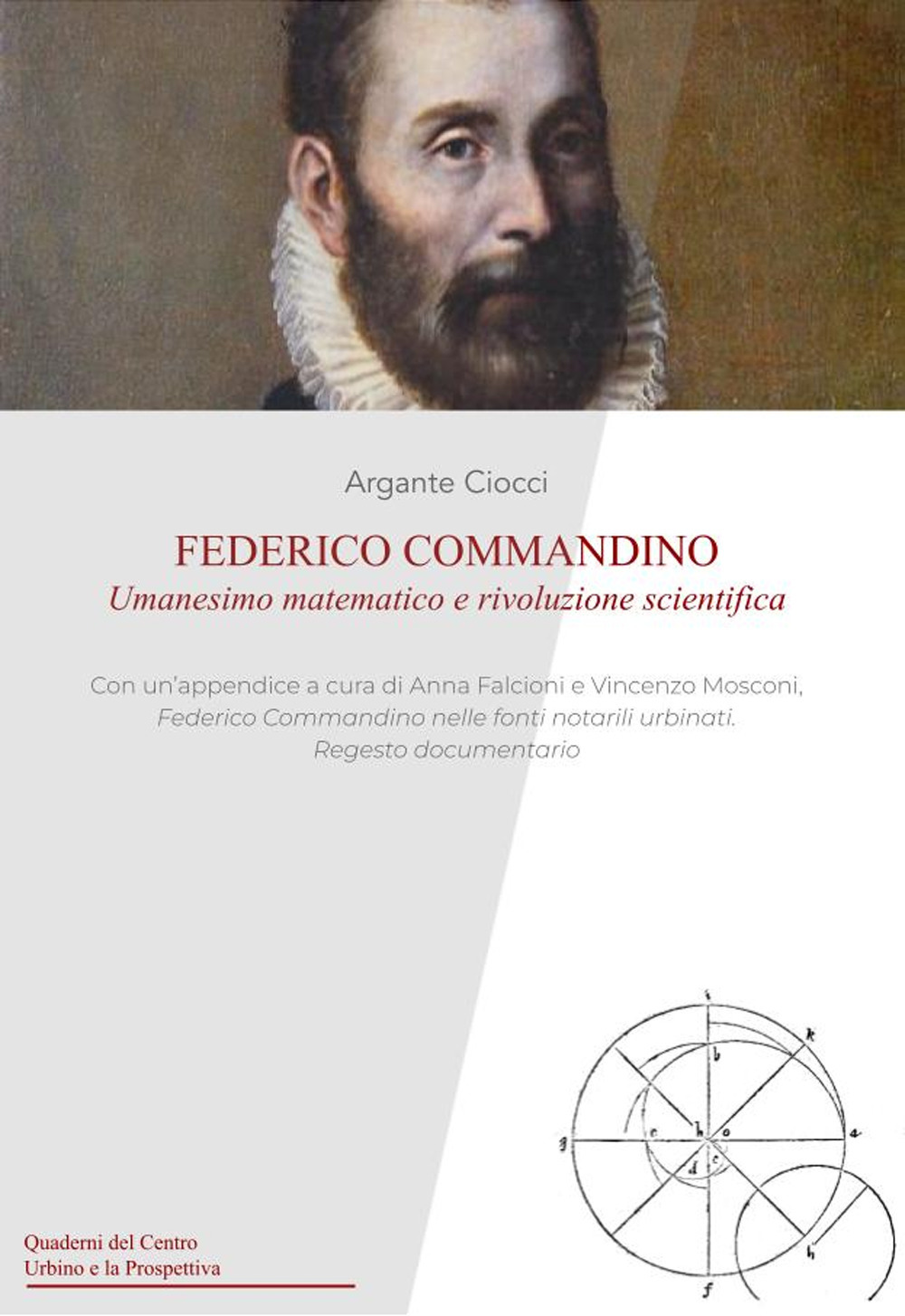 Federico Commandino. Umanesimo matematico e rivoluzione scientifica
