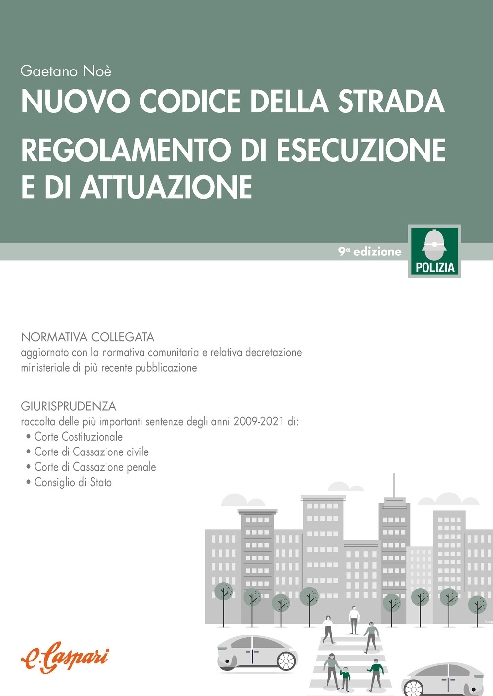 Nuovo codice della strada. Regolamento di esecuzione e di attuazione