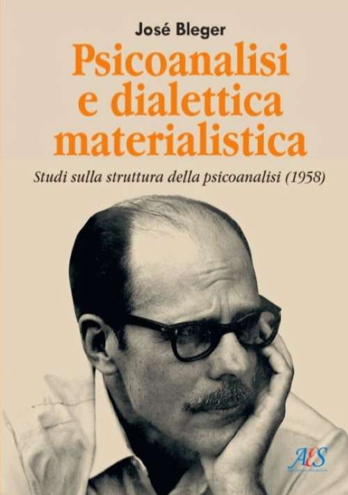 Psicoanalisi e dialettica materialistica. Studi sulla struttura della psicoanalisi (1958)