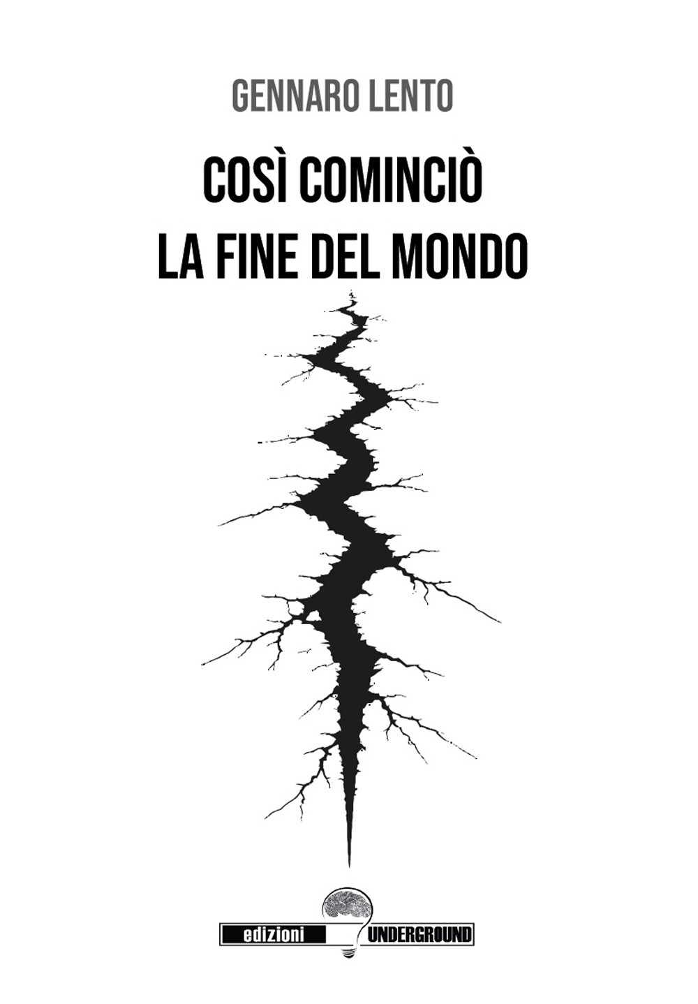 Così cominciò la fine del mondo