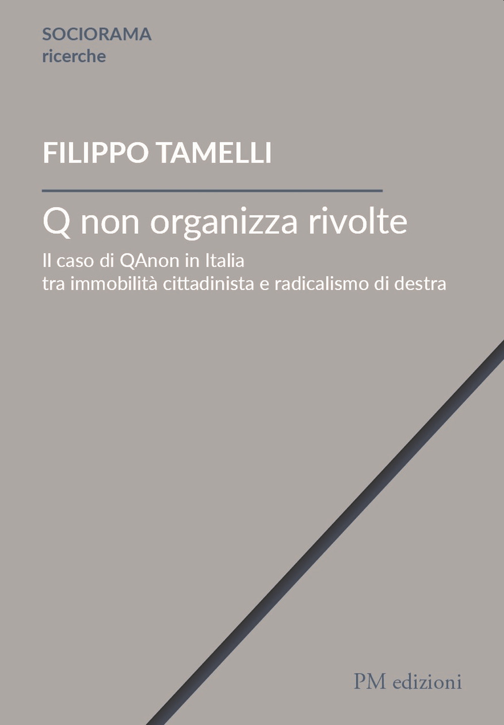 Q non organizza rivolte. Il caso di QAnon in Italia tra immobilità cittadinista e radicalismo di destra