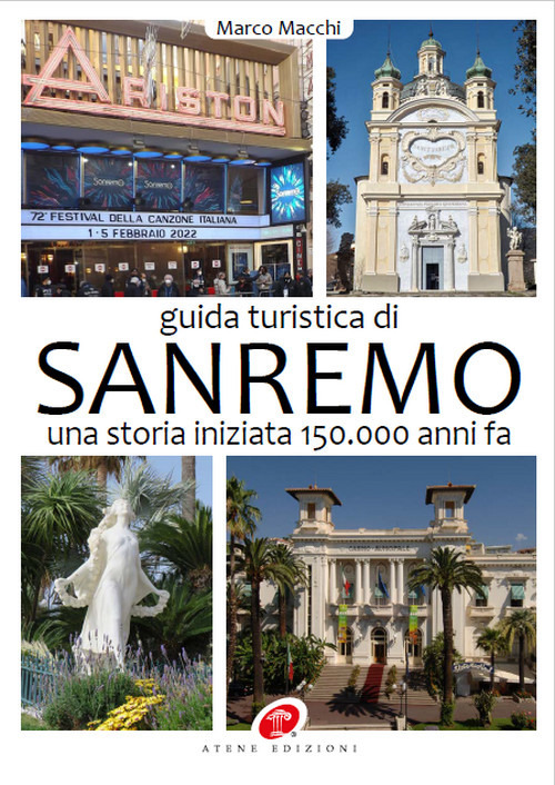 Guida turistica di Sanremo. Una storia iniziata 150.000 anni fa