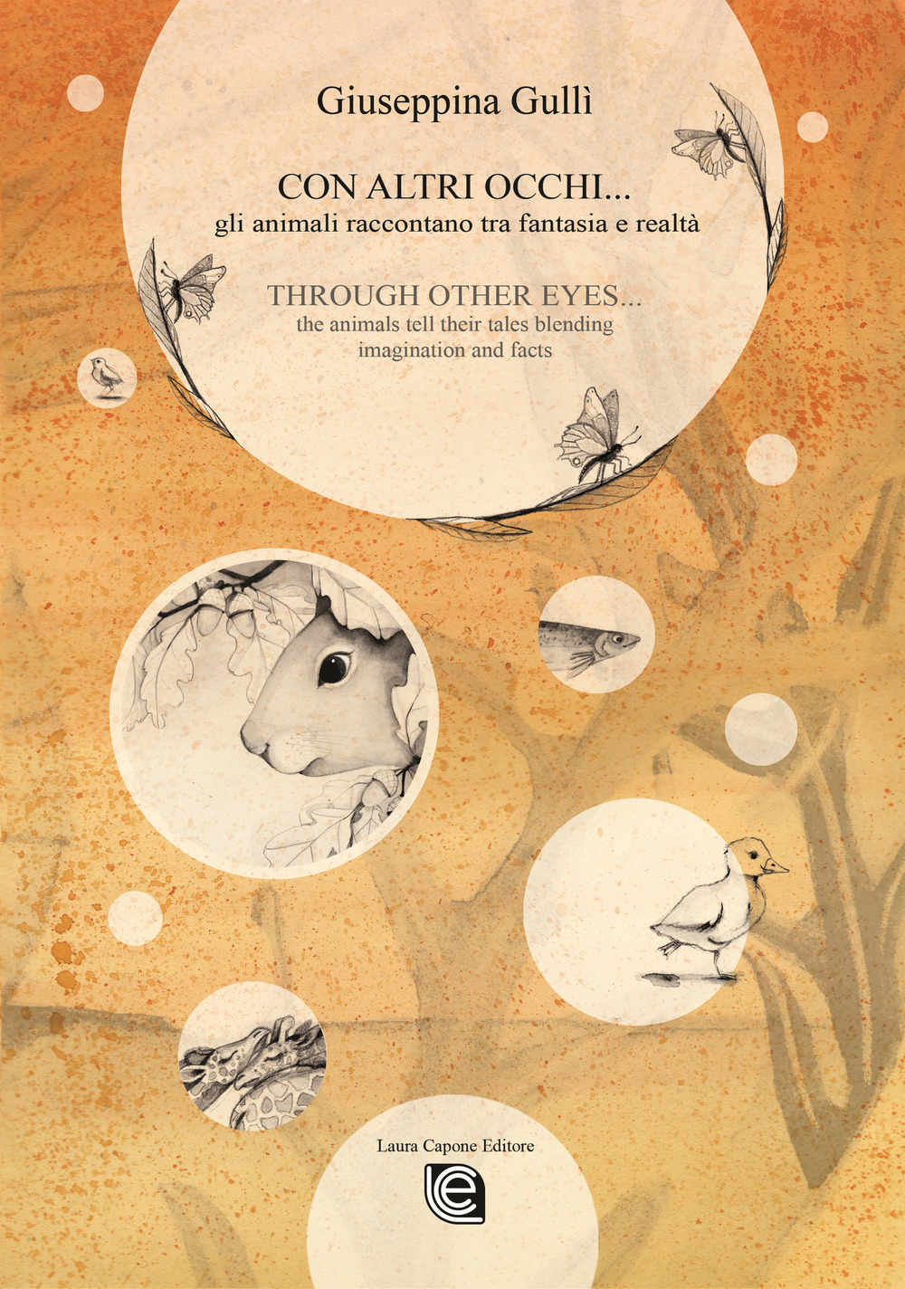 Con altri occhi... Gli animali raccontano tra fantasia e realtà-Through other eyes ... the animals tell their tales blending imagination and facts