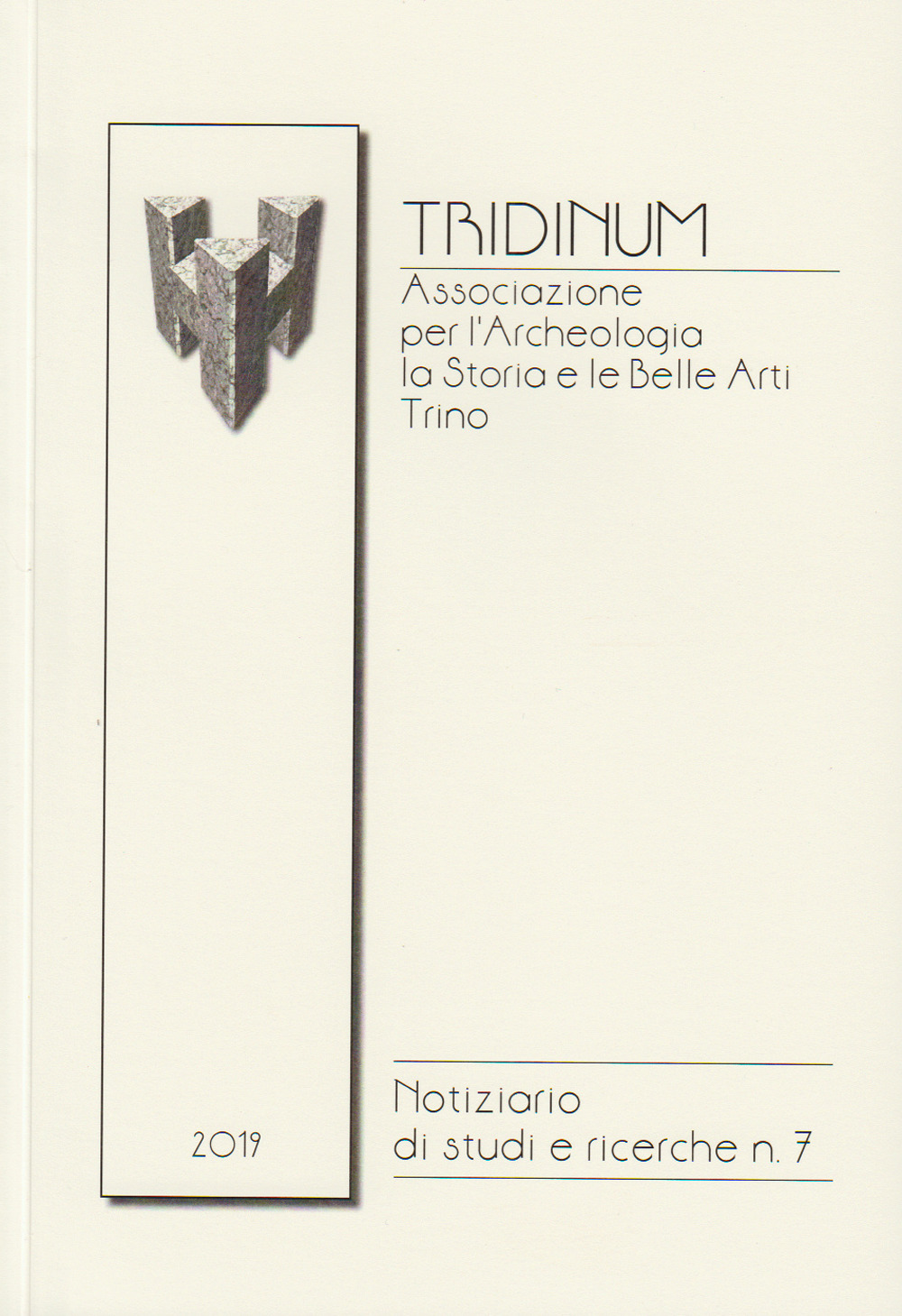Tridinum. Notiziario di studi e ricerche. Vol. 7