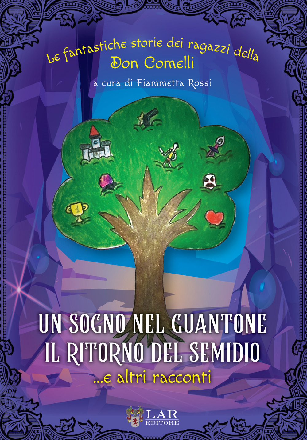 Un sogno nel guantone. Il ritorno del Semidio...e altri racconti. Le fantastiche storie della Don Comelli