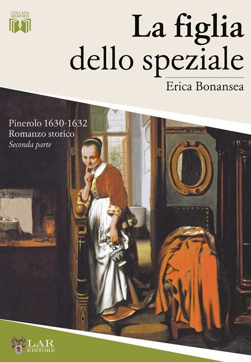 La figlia dello speziale. Pinerolo 1630-32. Vol. 2