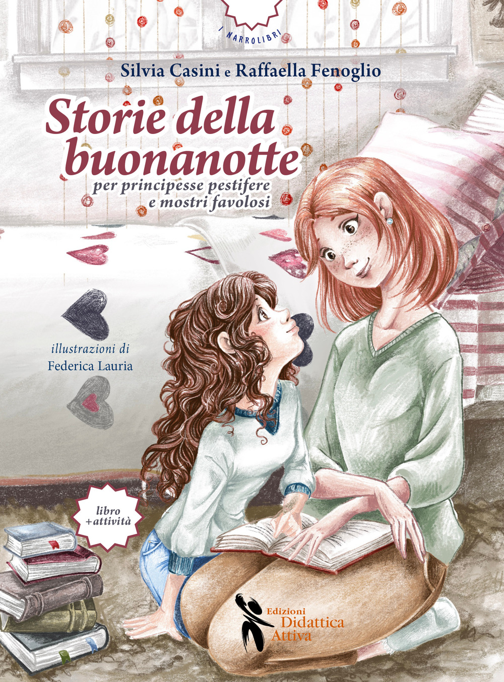 Storie della buonanotte per principesse pestifere e mostri favolosi
