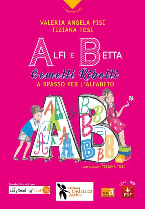 Alfi e Betta. Gemelli ribelli a spasso per l’alfabeto