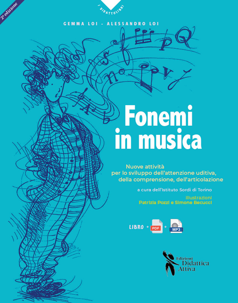 Fonemi in musica. Nuove attività per lo sviluppo dell'attenzione uditiva, della comprensione e dell'articolazione