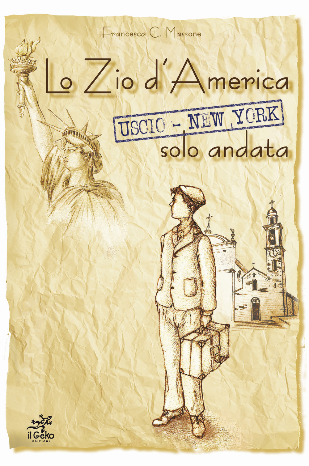 Lo zio d'America. Uscio-New York solo andata