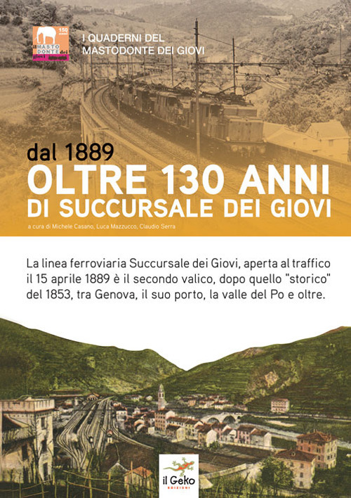 Dal 1889. Oltre 130 anni di Succursale dei Giovi