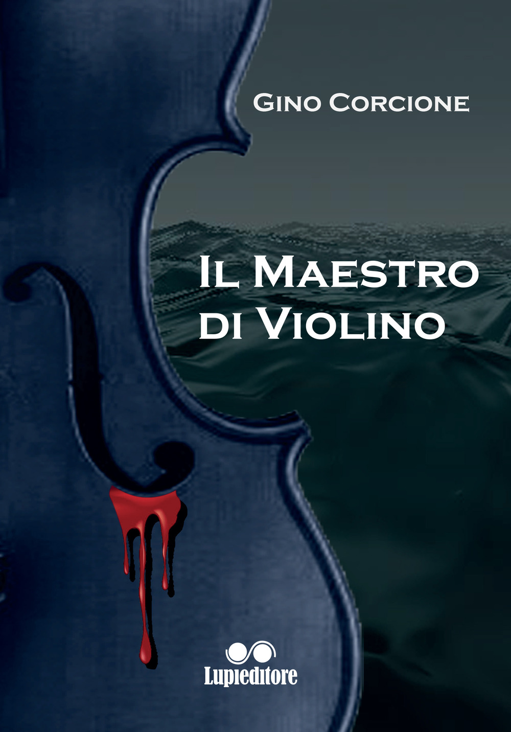 Il maestro di violino. Napoleone Esposito l'investigatore del mare