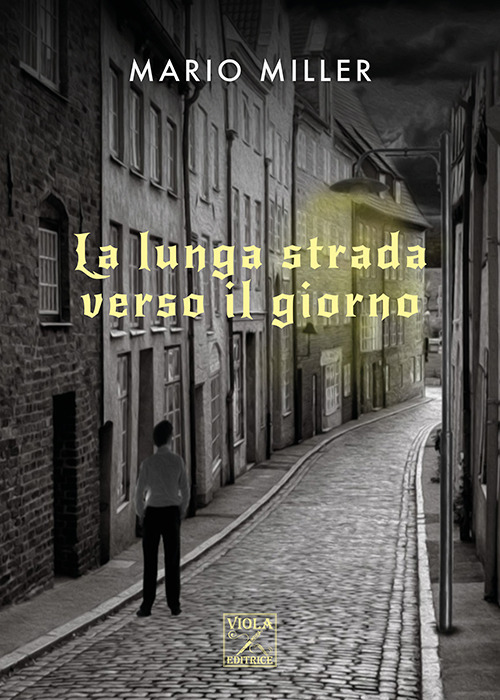 La lunga strada verso il giorno