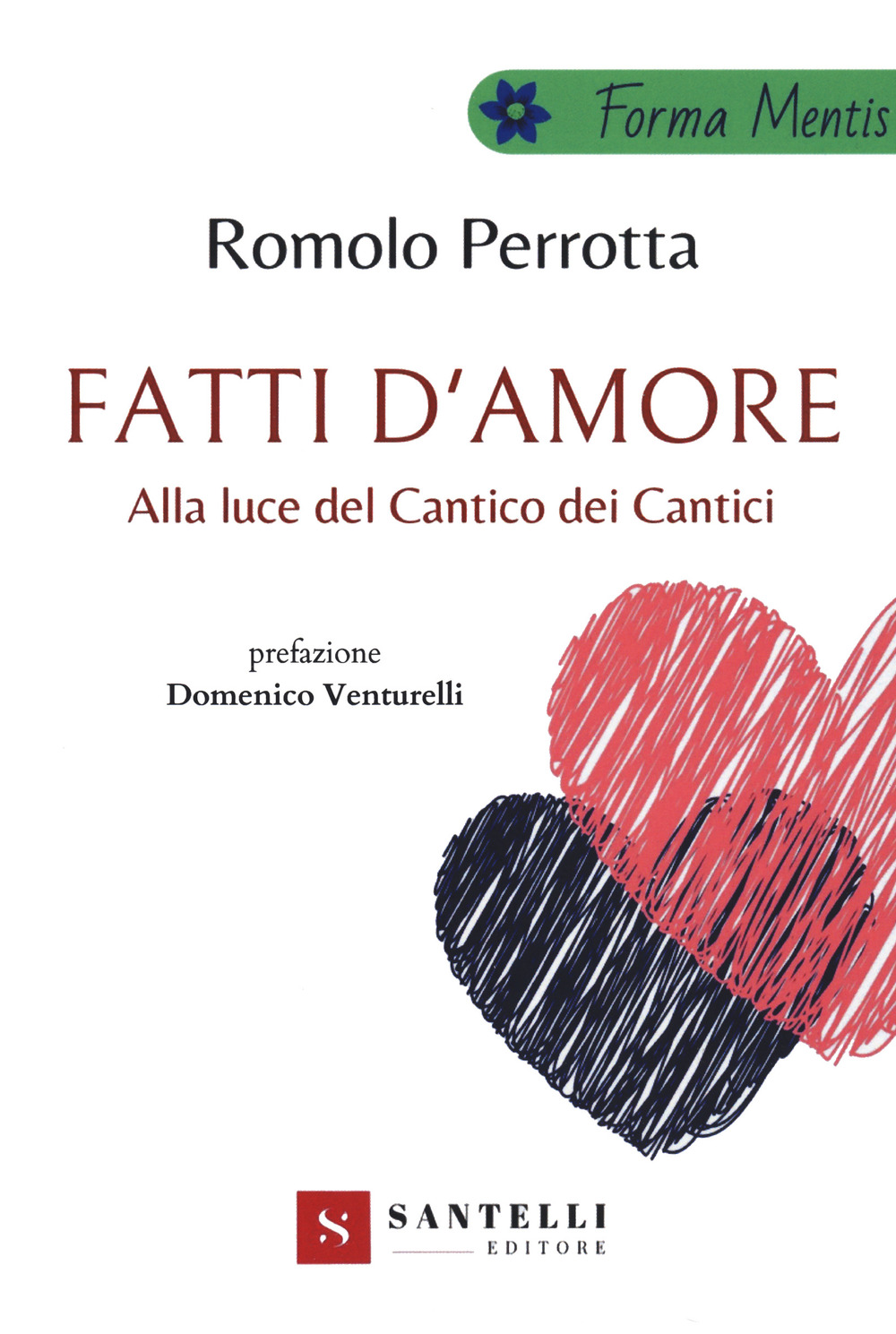 Fatti d'amore. Alla luce del Cantico dei cantici