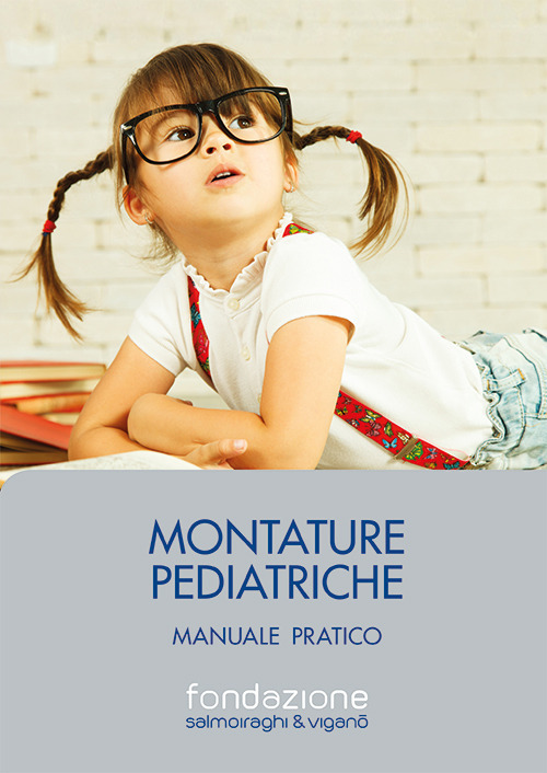 Montature pediatriche. Manuale pratico