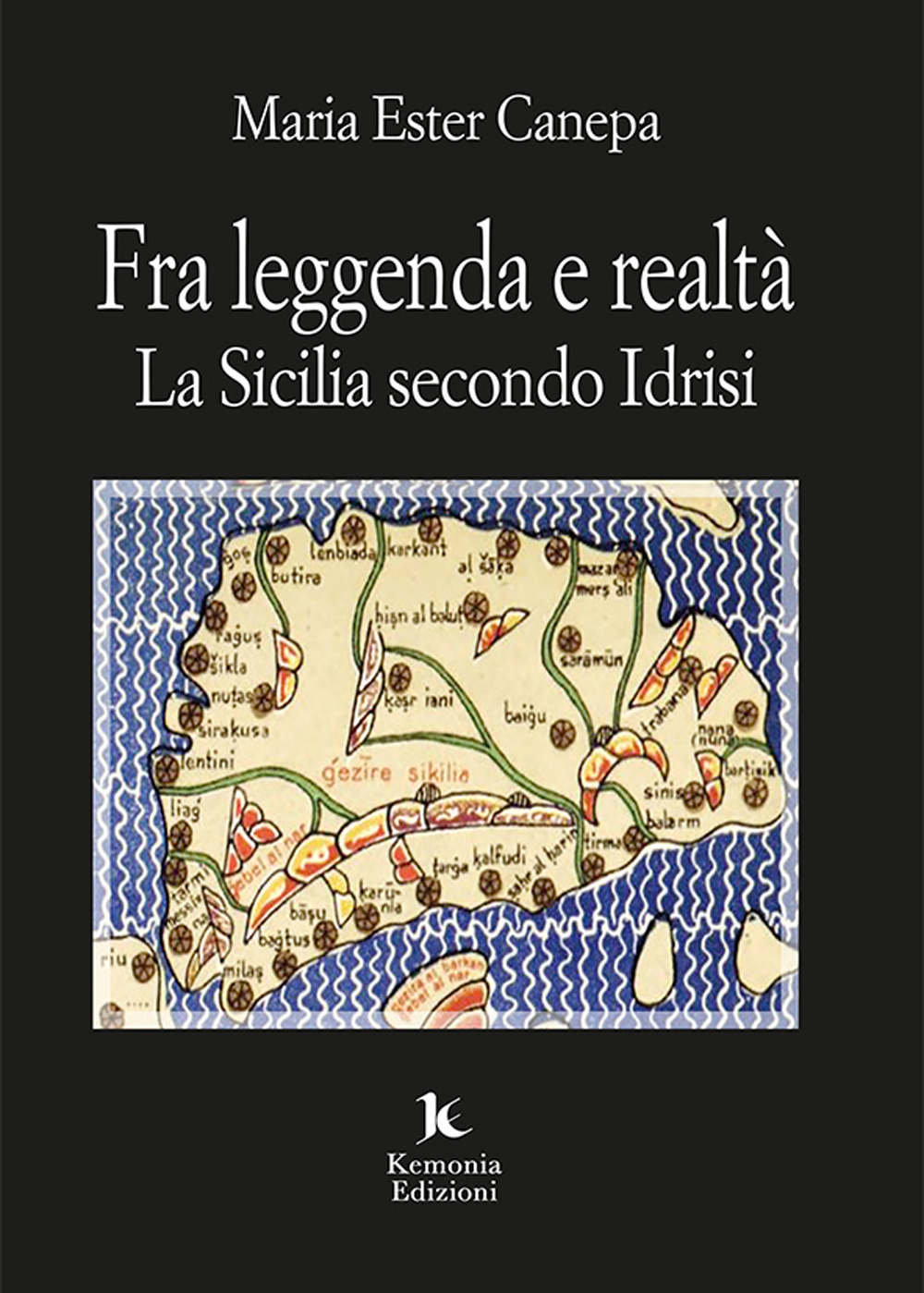 Fra leggenda e realtà. La Sicilia secondo Idrisi