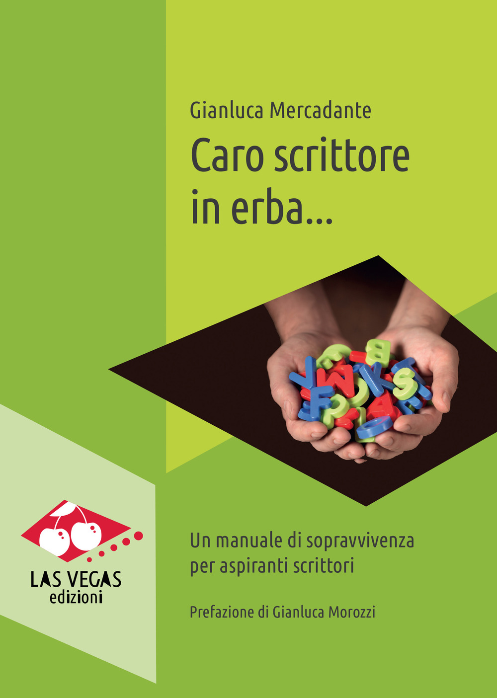 Caro scrittore in erba... Un manuale di sopravvivenza per aspiranti scrittori