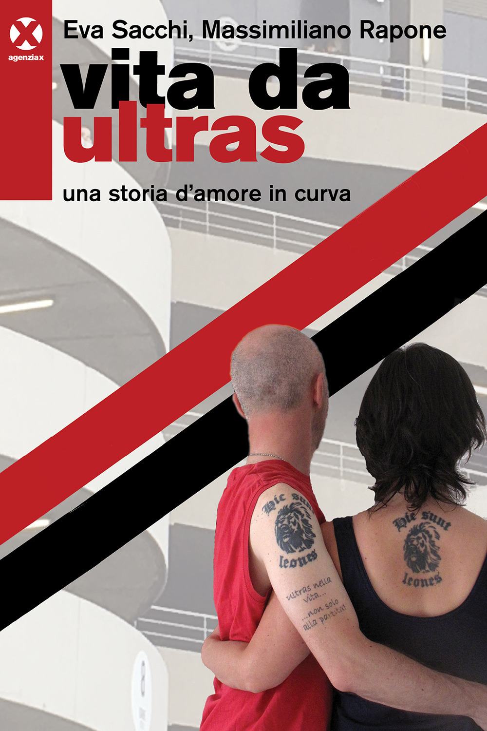 Vita da ultras. Una storia d’amore in curva