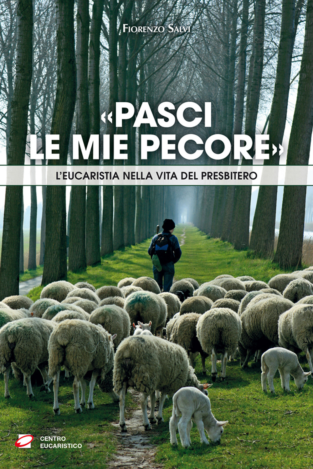 «Pasci le mie pecore». L’Eucaristia nella vita del presbitero