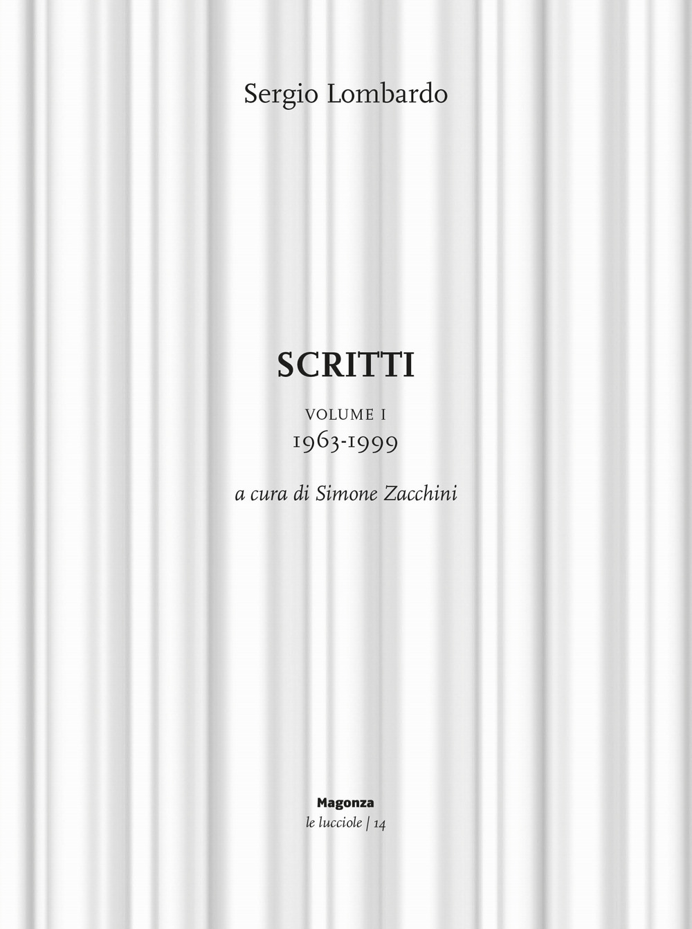 Scritti. Vol. 1: 1963-1999