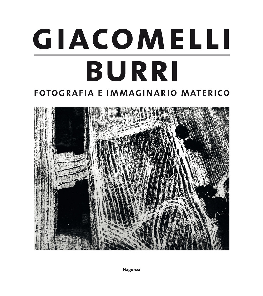 Giacomelli/Burri. Fotografia e immaginario materico