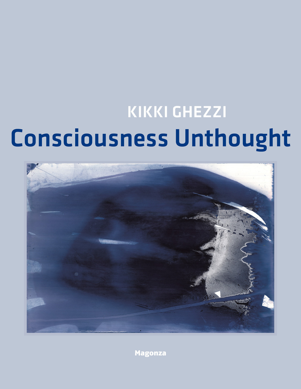 Kikki Ghezzi. Consciousness Unthought
