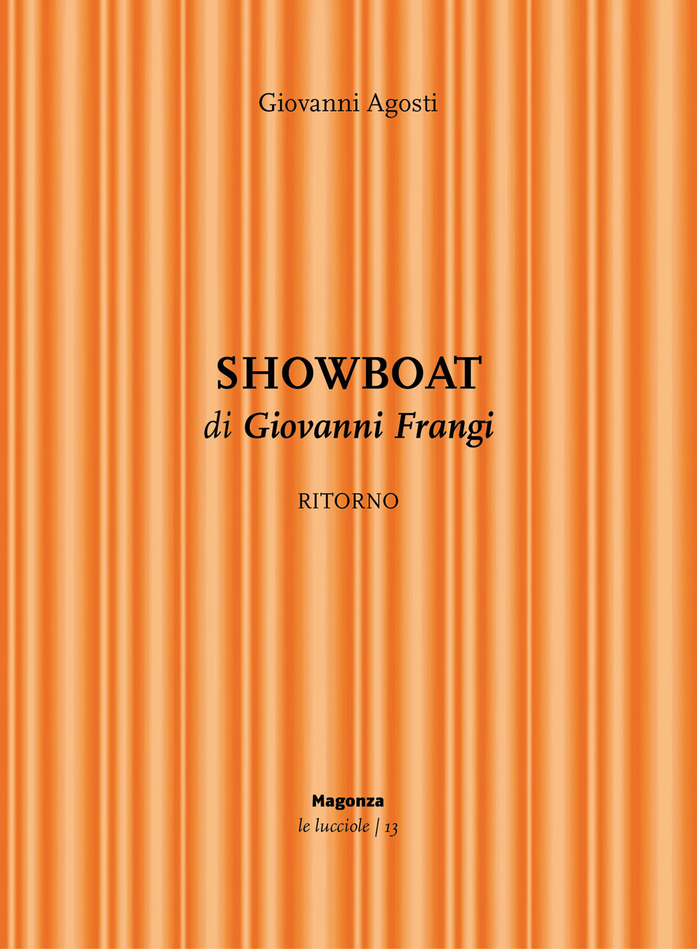 Showboat. Ritorno di Giovanni Frangi