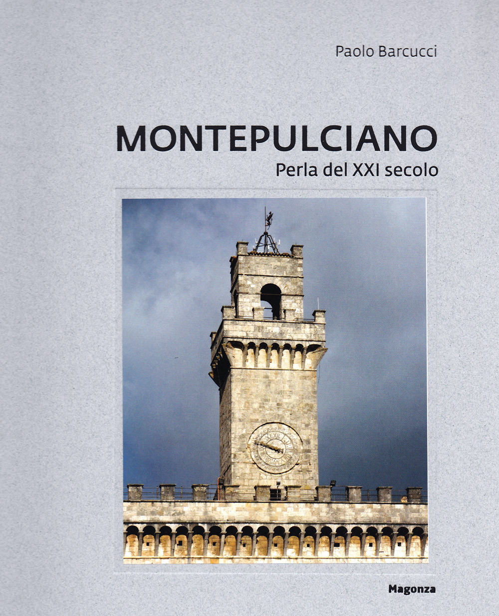 Montepulciano. Perla del XXI secolo