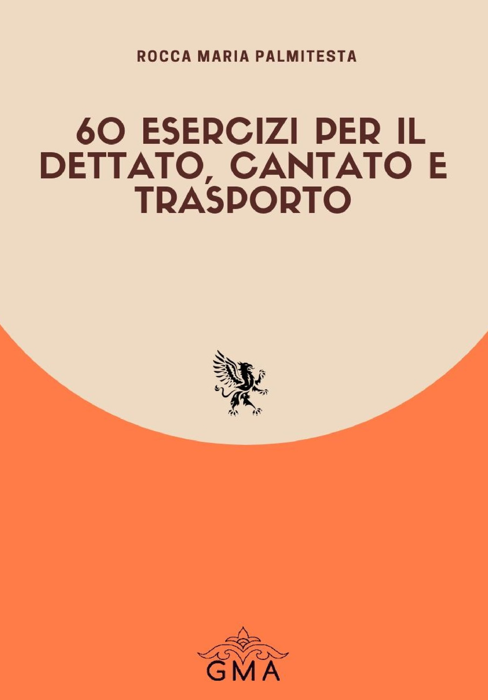 60 esercizi per il dettato, cantato e trasporto