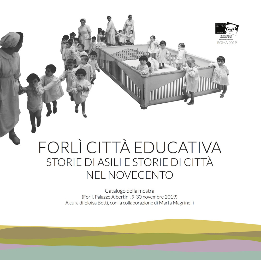 Forlì città educativa. Storie di asili e storie di città nel Novecento