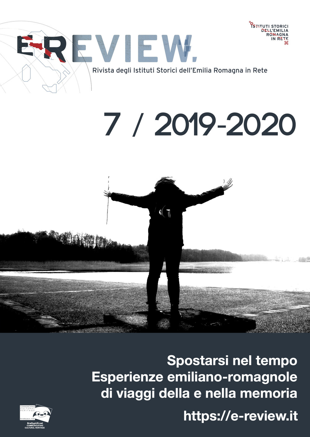 E-Review. Rivista degli Istituti Storici dell'Emilia Romagna in Rete. Vol. 7: Spostarsi nel tempo. Esperienze emiliano-romagnole di viaggi della e nella memoria