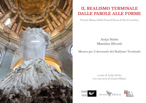 Il realismo terminale. Dalle parole alle forme. Mostra per il decennale del realismo terminale. Ediz. italiana e inglese