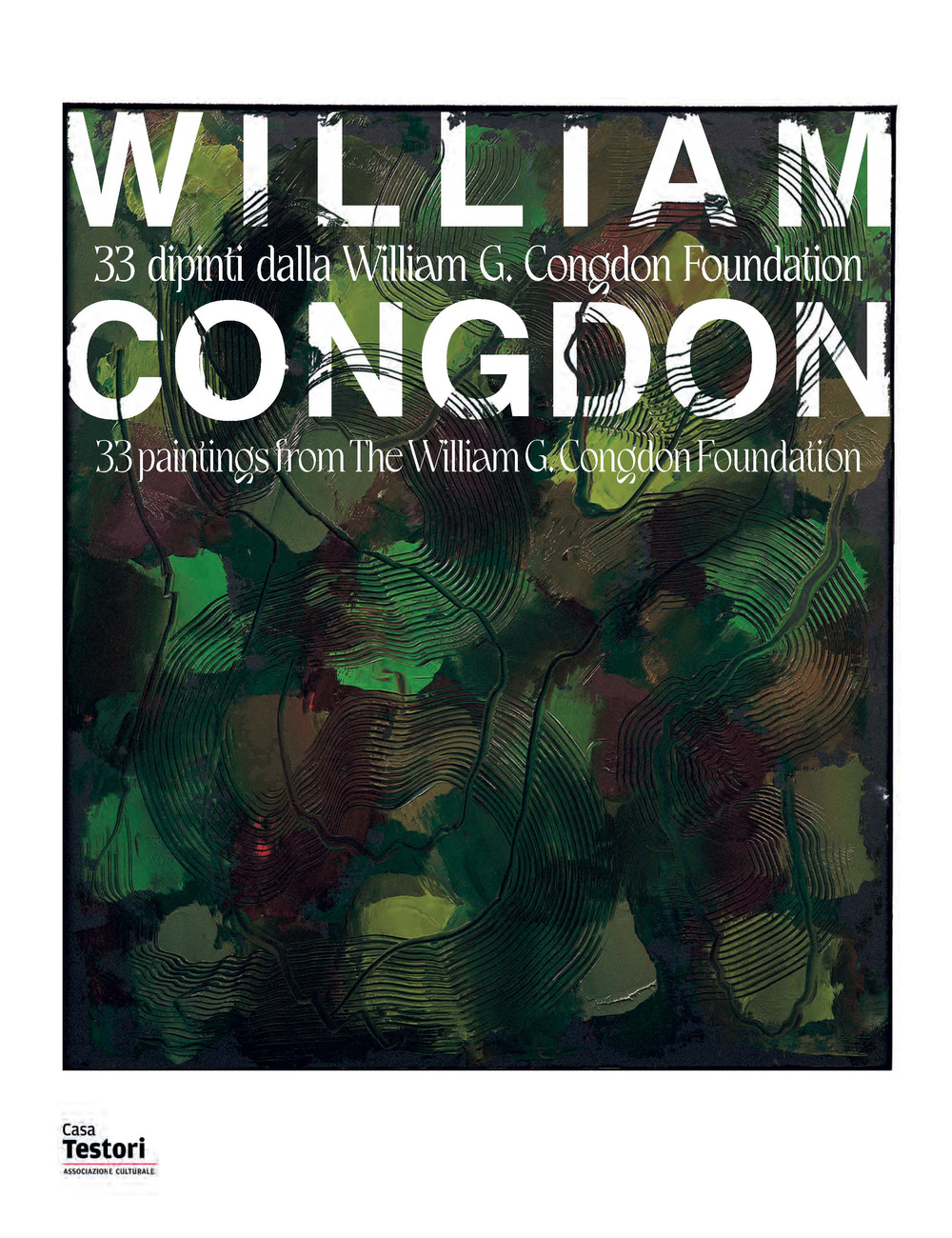 Willam Congdon. 33 dipinti della William G. Congdon Foundation. Ediz. italiana e inglese