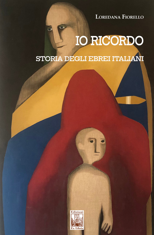 Io ricordo. Storia degli ebrei italiani