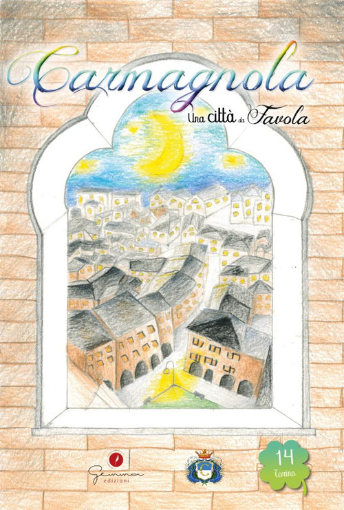 Una città da favola. Vol. 14: Carmagnola (To)