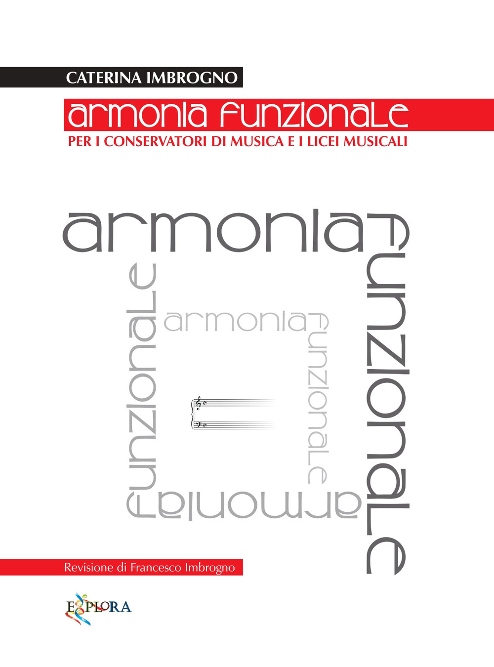 Armonia funzionale. Per i Conservatori di Musica e i Licei Musicali