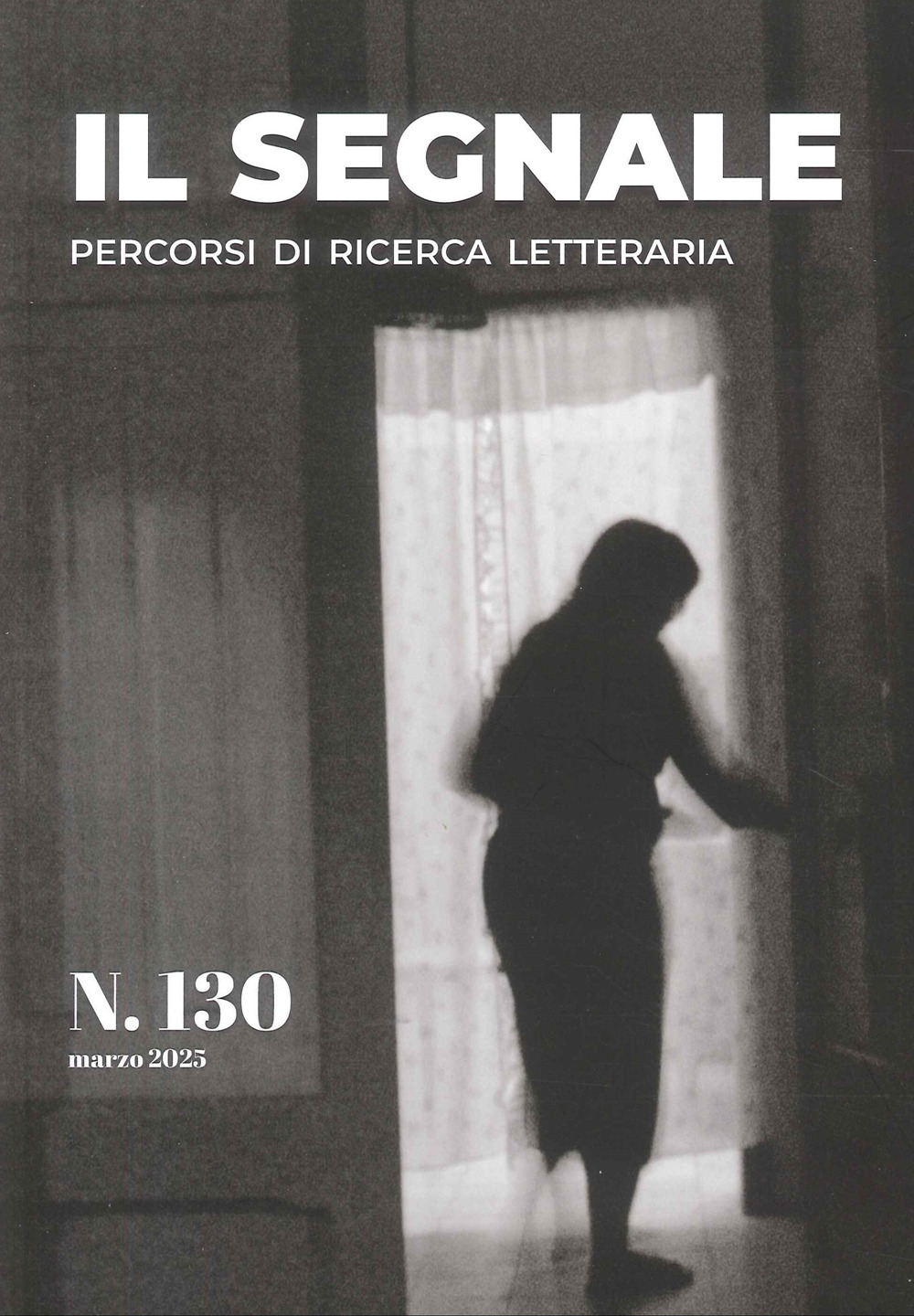 Il segnale. Percorsi di ricerca letteraria. Vol. 130