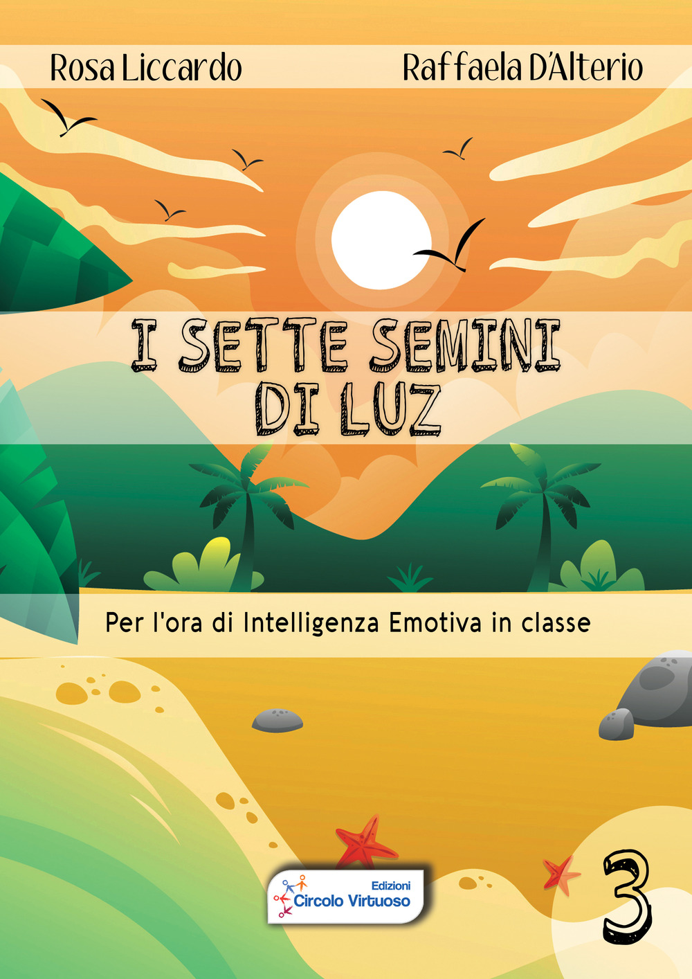 I sette semini di Luz. Per l'ora di intelligenza emotiva in classe. Vol. 3