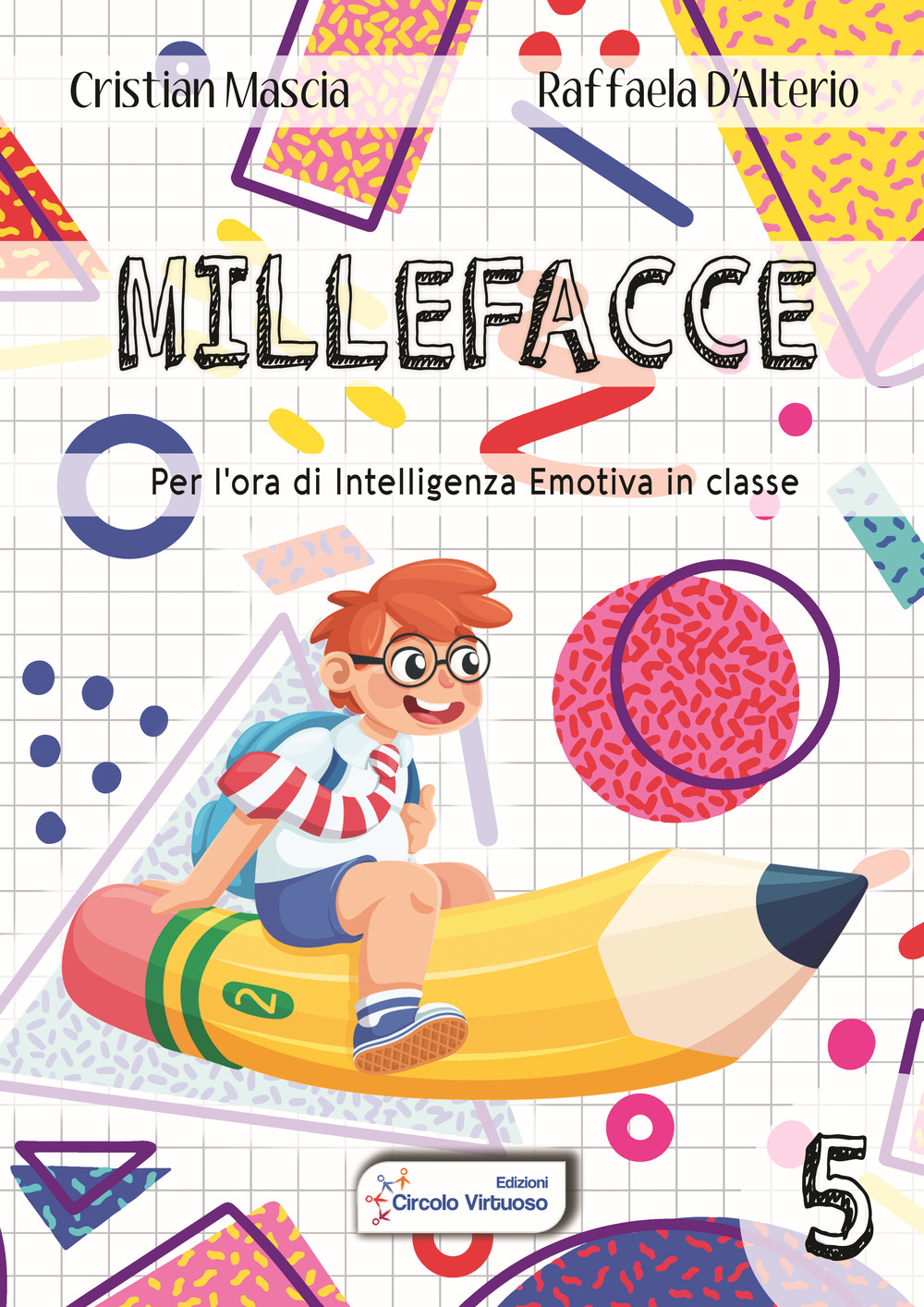 Millefacce. Per l'ora di geometria in classe con intelligenza emotiva. Vol. 5