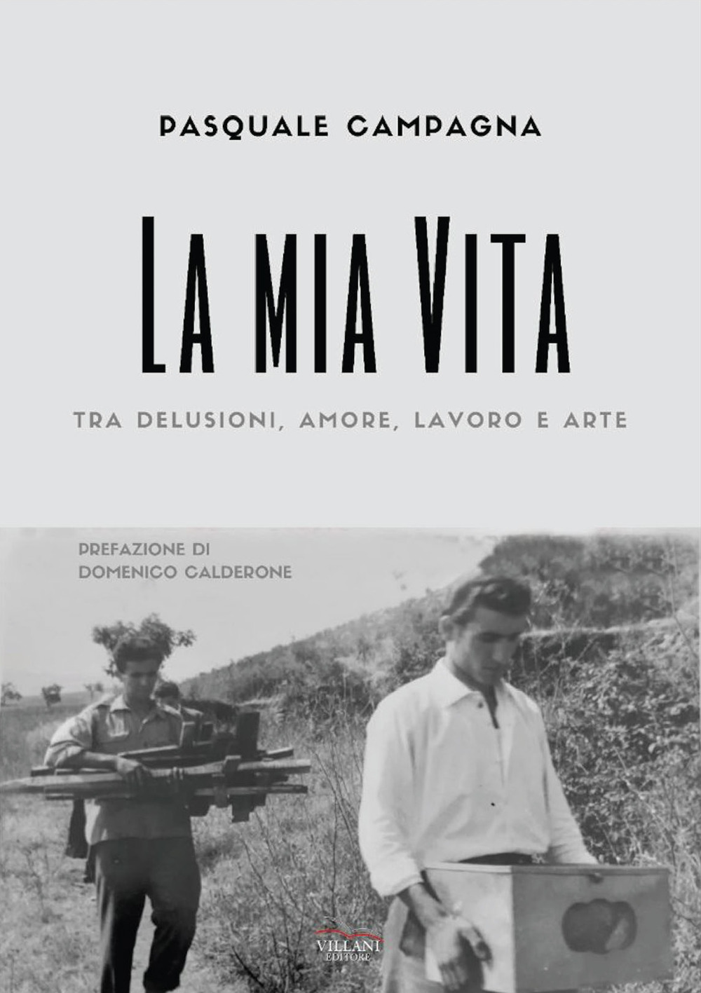 La mia vita. tra delusioni, amore, lavoro e arte
