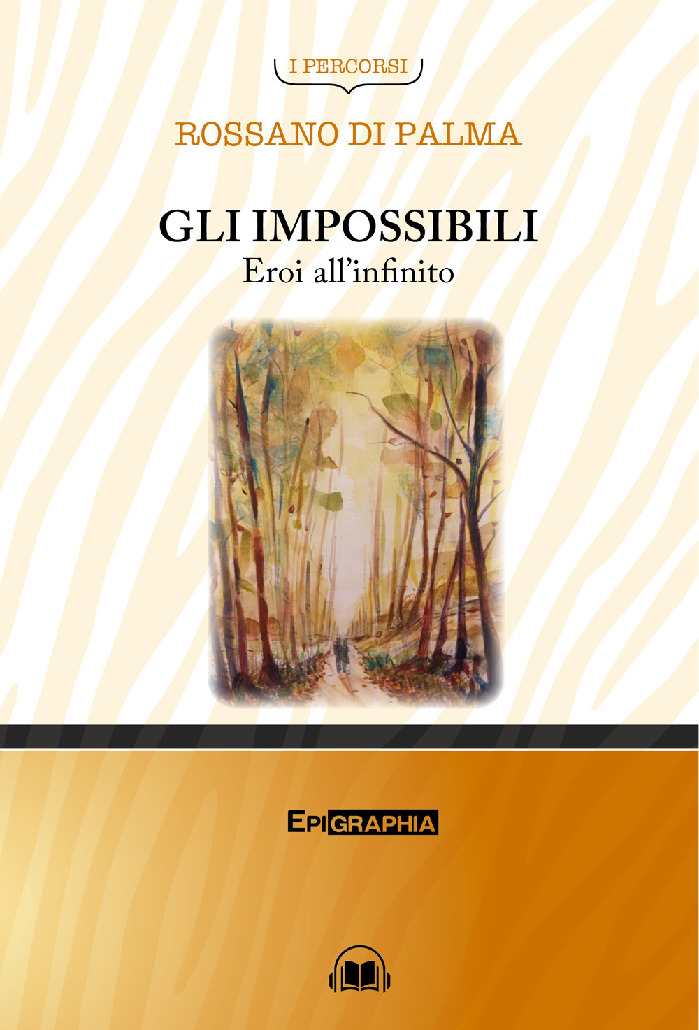 Gli impossibili. Eroi all’infinito
