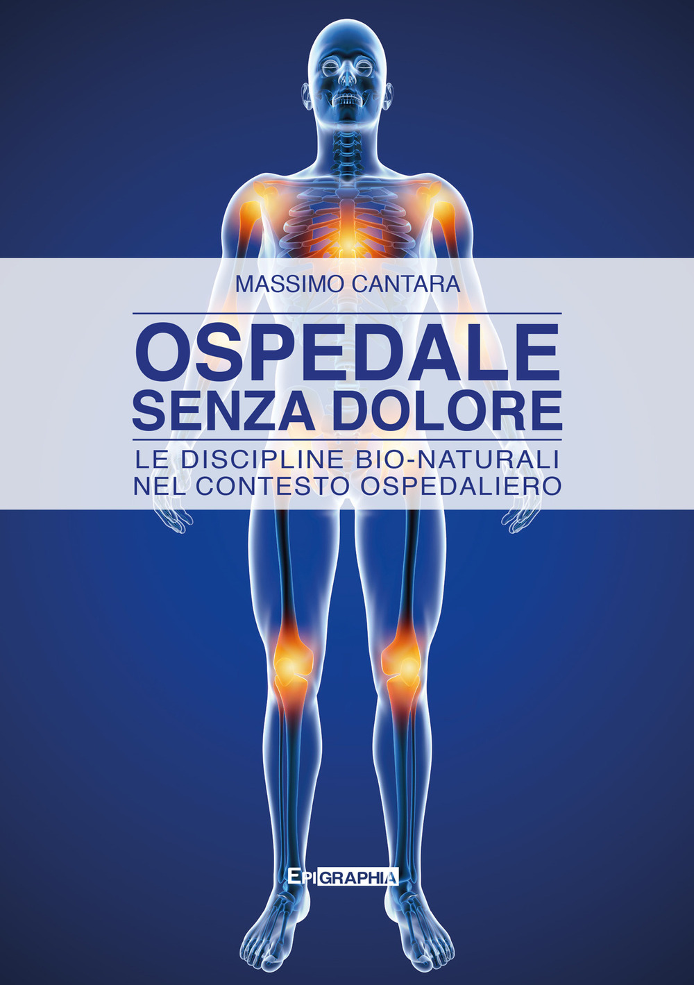 Ospedale senza dolore. Le discipline bio-naturali nel contesto ospedaliero