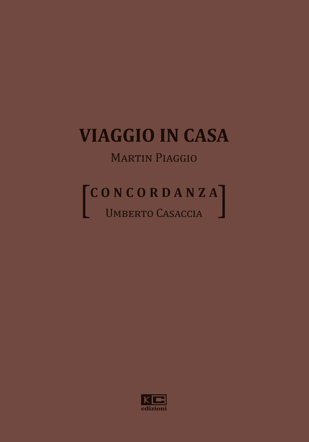 Viaggio in casa. Martin Piaggio. Concordanza