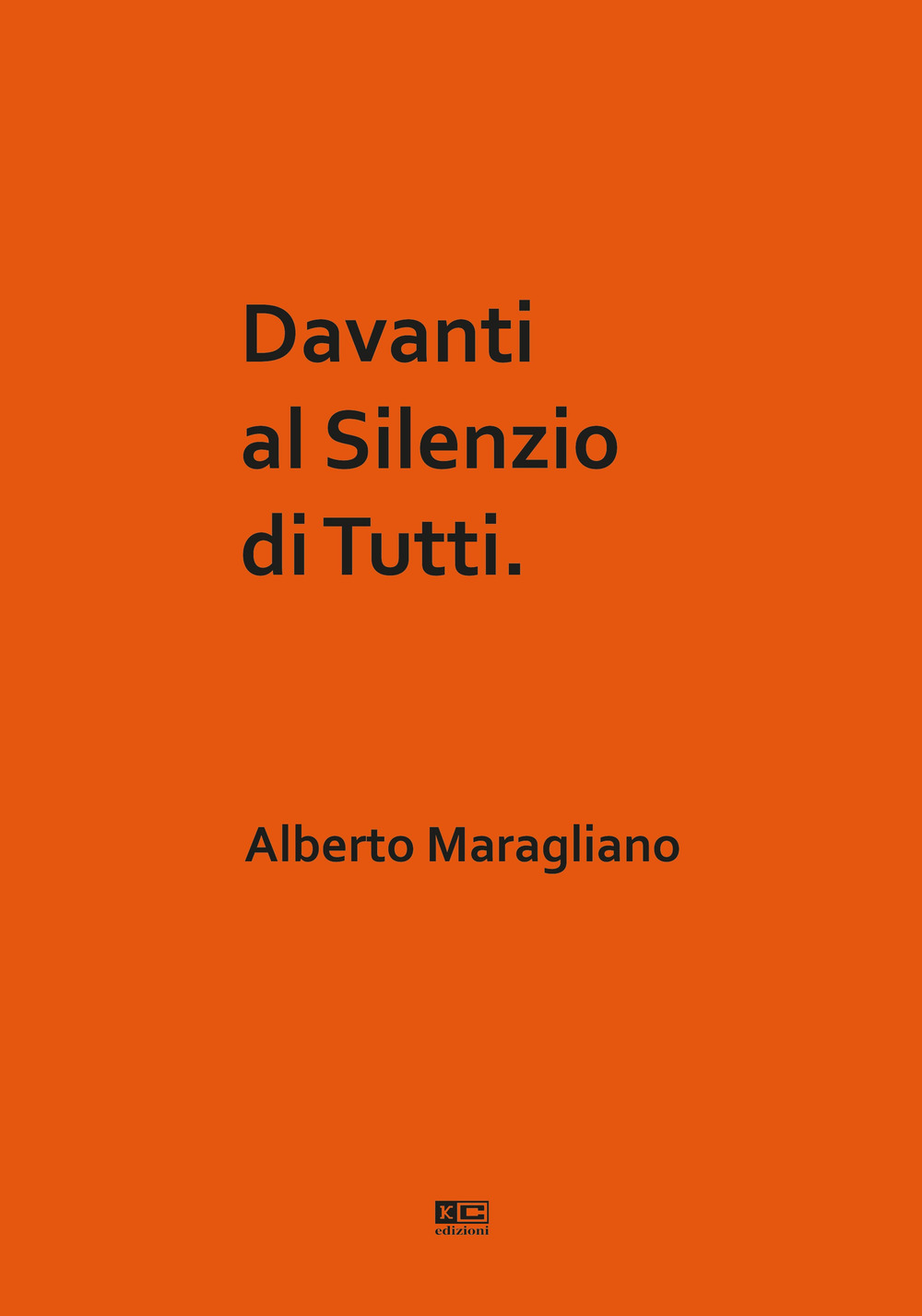 Davanti al silenzio di tutti