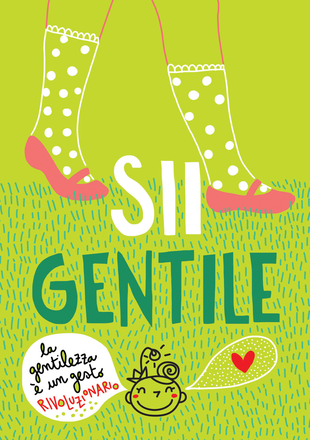 Sii gentile. La gentilezza è un gesto rivoluzionario