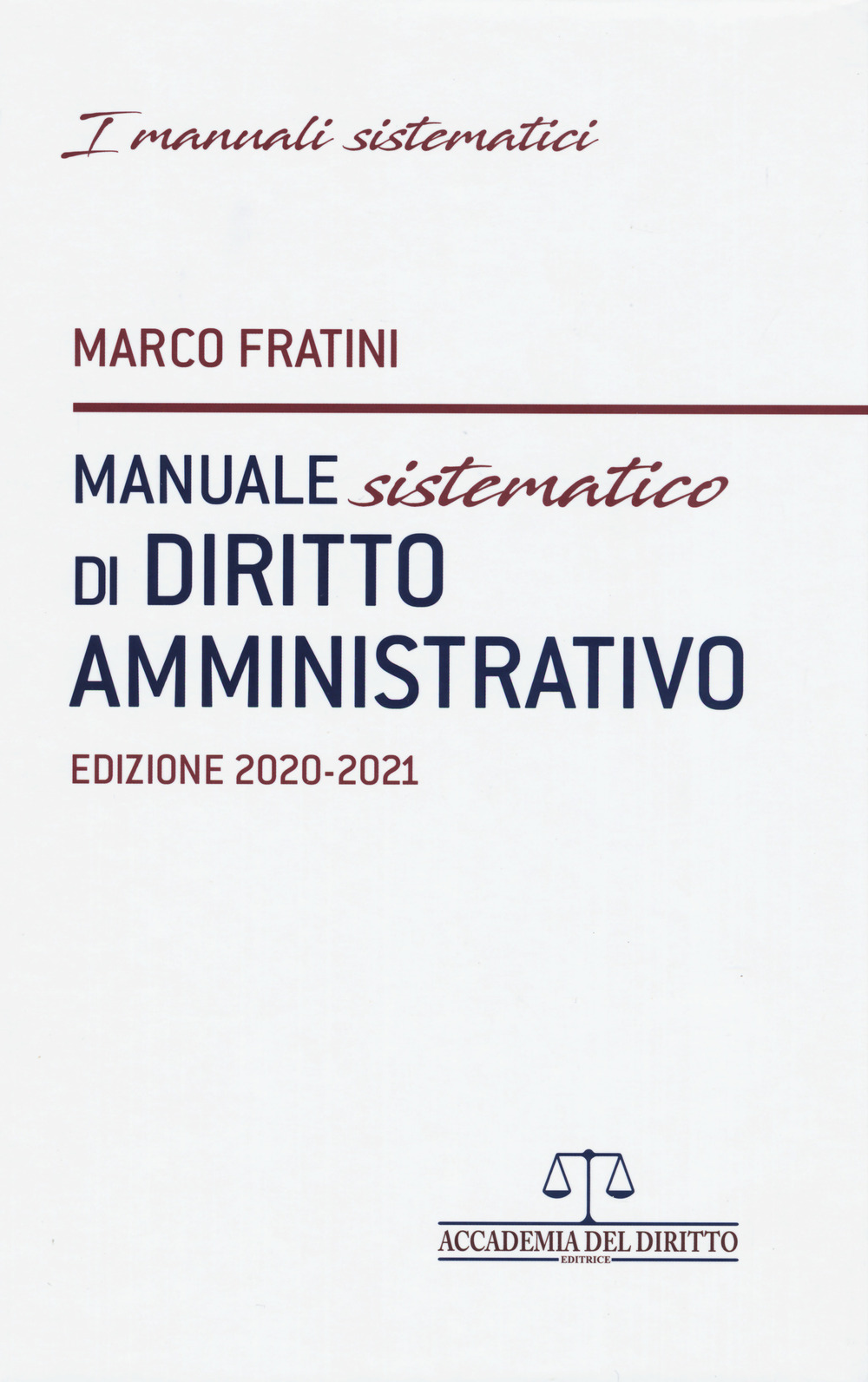 Manuale sistematico di diritto amministrativo 2020-2021