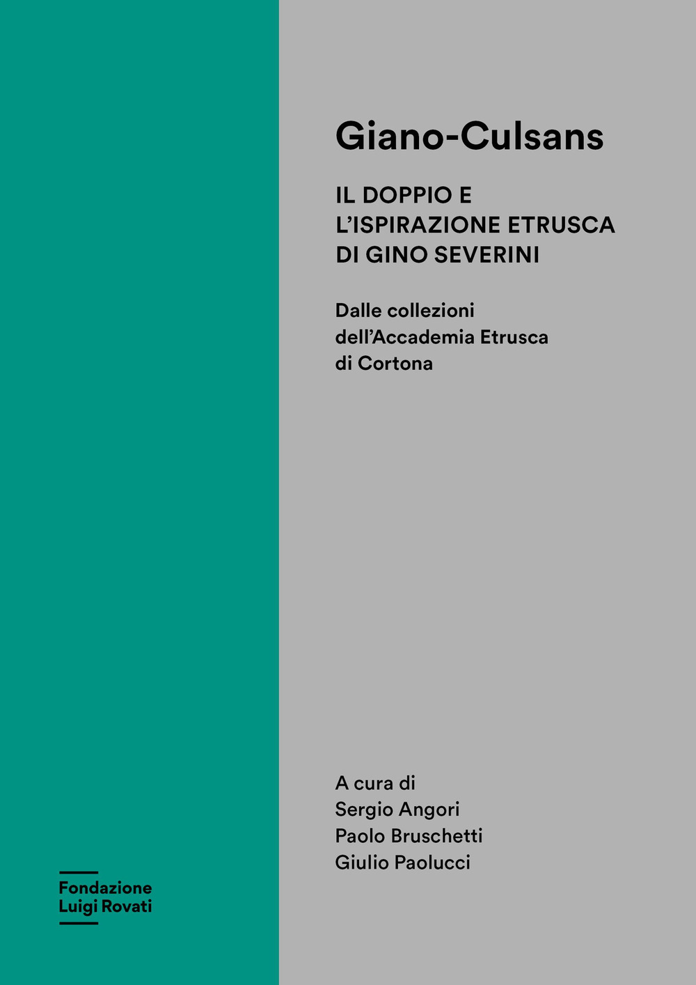 Giano-Culsans. Il doppio e l'ispirazione etrusca di Gino Severini. Dalle collezioni dell’Accademia Etrusca di Cortona