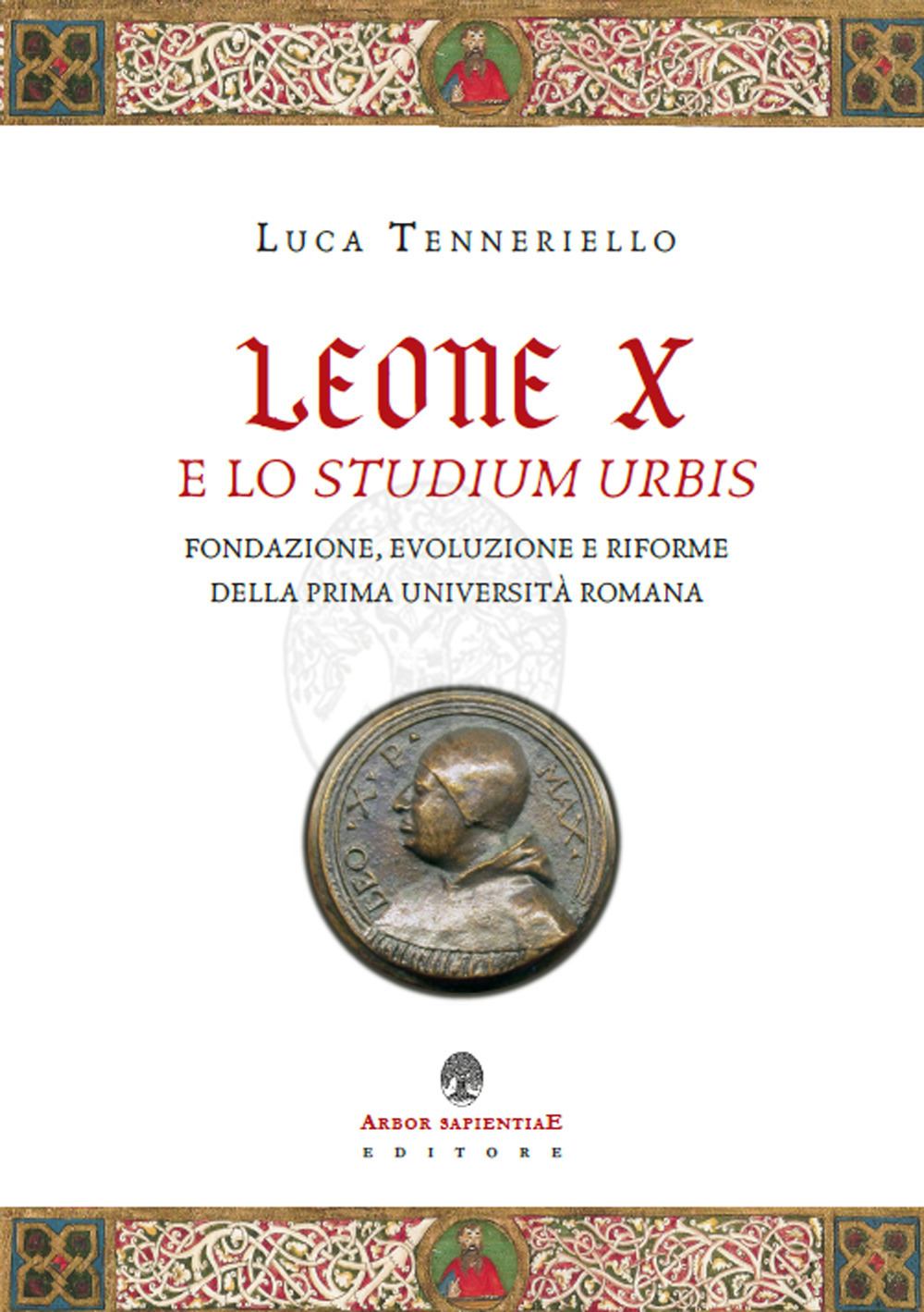 Leone X e lo Studium Urbis. Fondazione, evoluzione e riforme della prima università romana