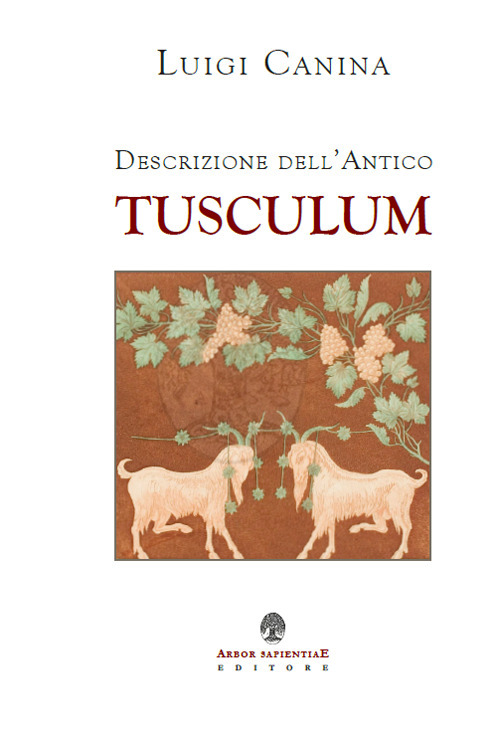 Descrizione dell'antico Tusculum (rist. anast. 1841)